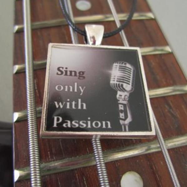 Sing Only With Passion - Resin Pendant with Chain